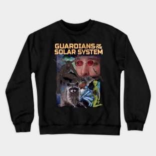 GUARDIAN OF THE SOLAR SYSTEM Funny MCU Super Hero Knock Off Boot Worst Parody But A Good Gift Idea Crewneck Sweatshirt